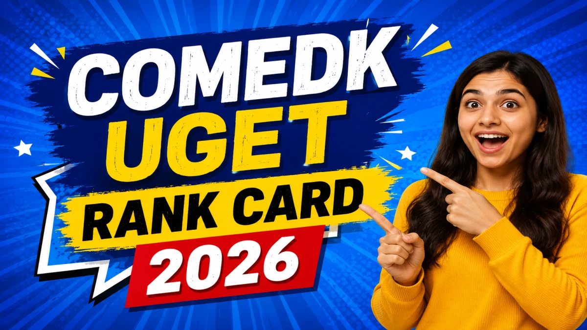COMEDK UGET Rank Card 2026 (Out): Direct Link to Download Scorecard & Check Rank at comedk.org