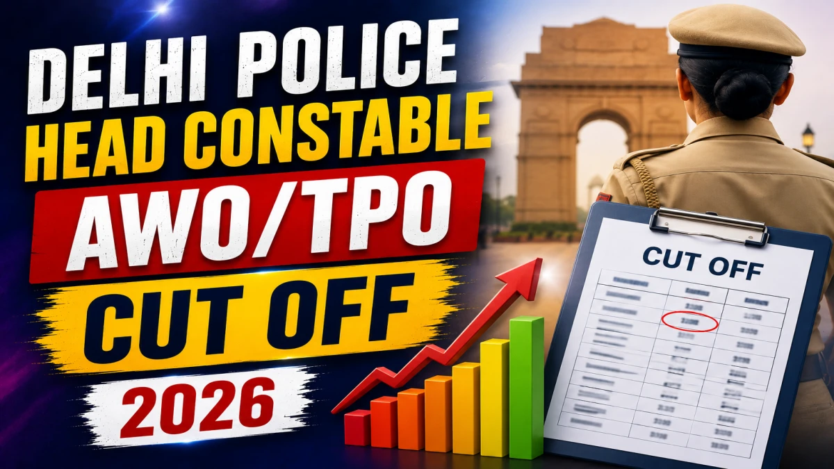 Delhi Police Head Constable AWO/TPO Cut Off 2026 OUT: Download PDF, Category Wise Marks and More
