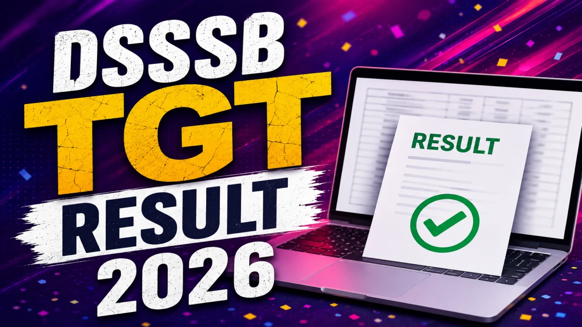 DSSSB TGT Result 2026 OUT (Direct Link)