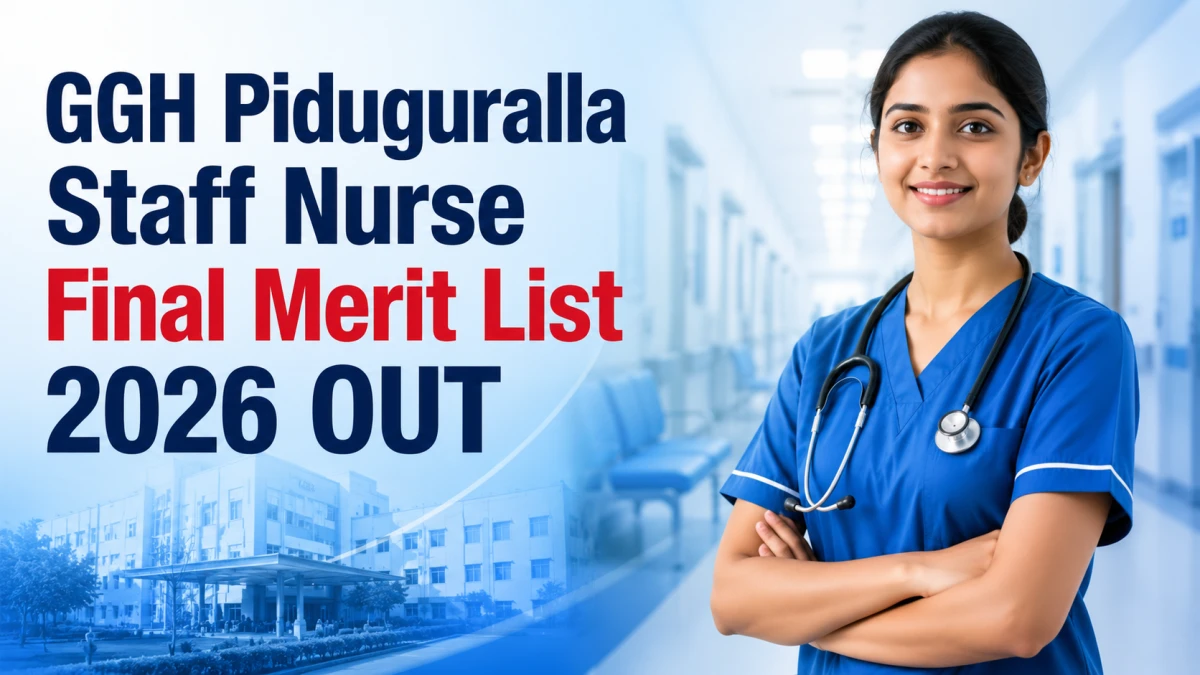 GGH Piduguralla Staff Nurse Final Merit List 2026 OUT (Direct Link)