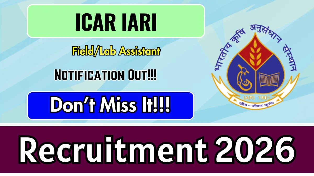ICAR IARI Field/Lab Assistant Recruitment 2026