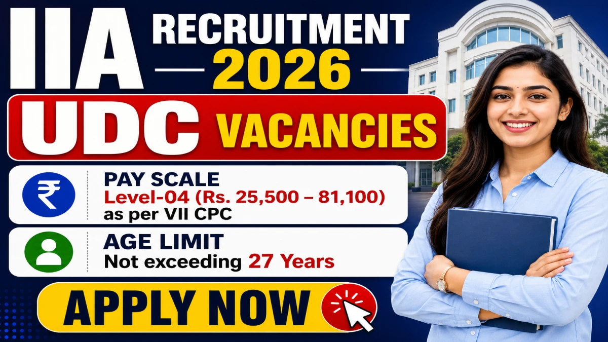 IIA UDC Recruitment 2026 Notification Out