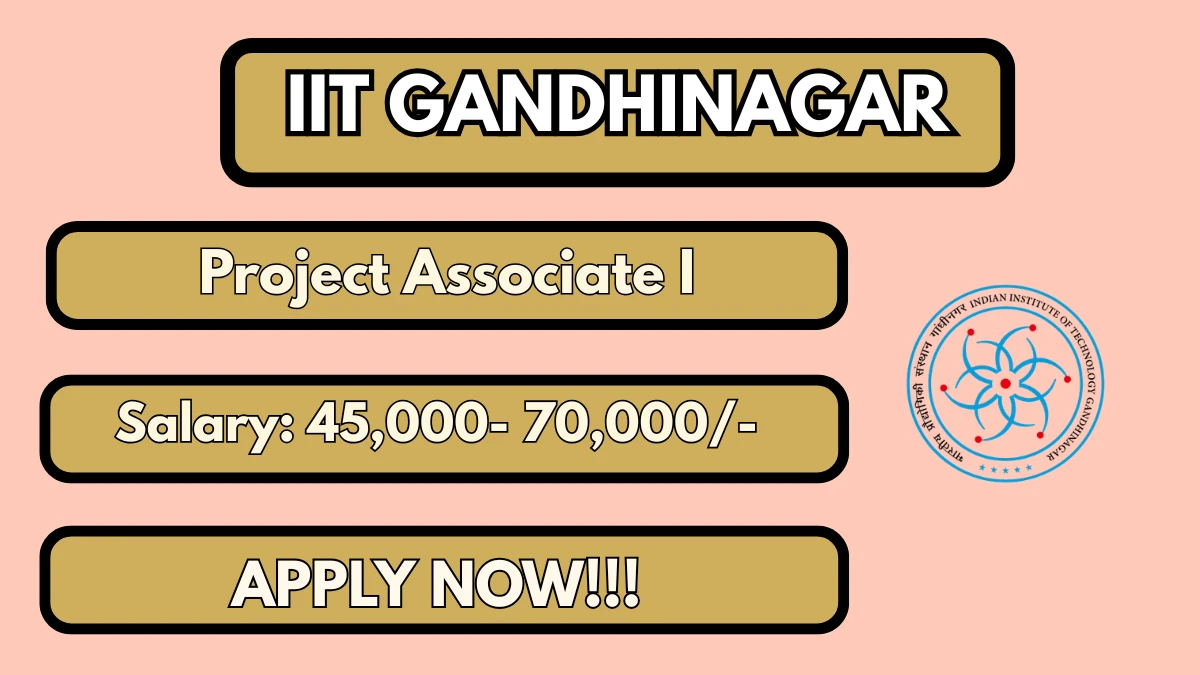 IIT Gandhinagar Project Associate I Recruitment 2026