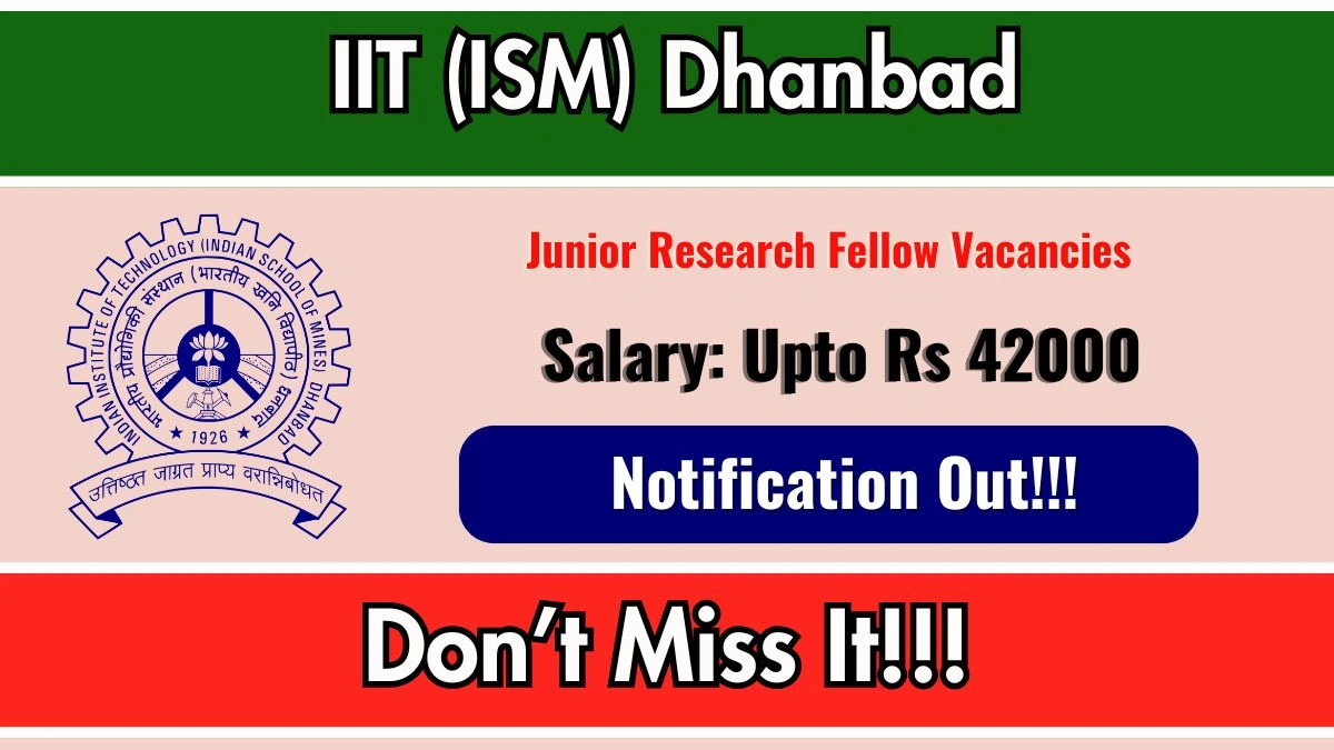 IIT (ISM) Dhanbad Junior Research Fellow Recruitment 2026