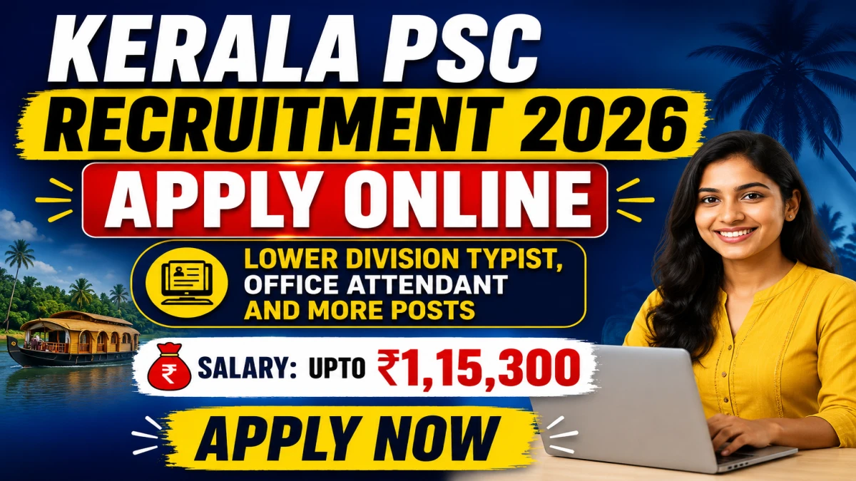 Kerala PSC Recruitment 2026 – Apply Online for 59 Lower Division Typist, Office Attendant and More Posts