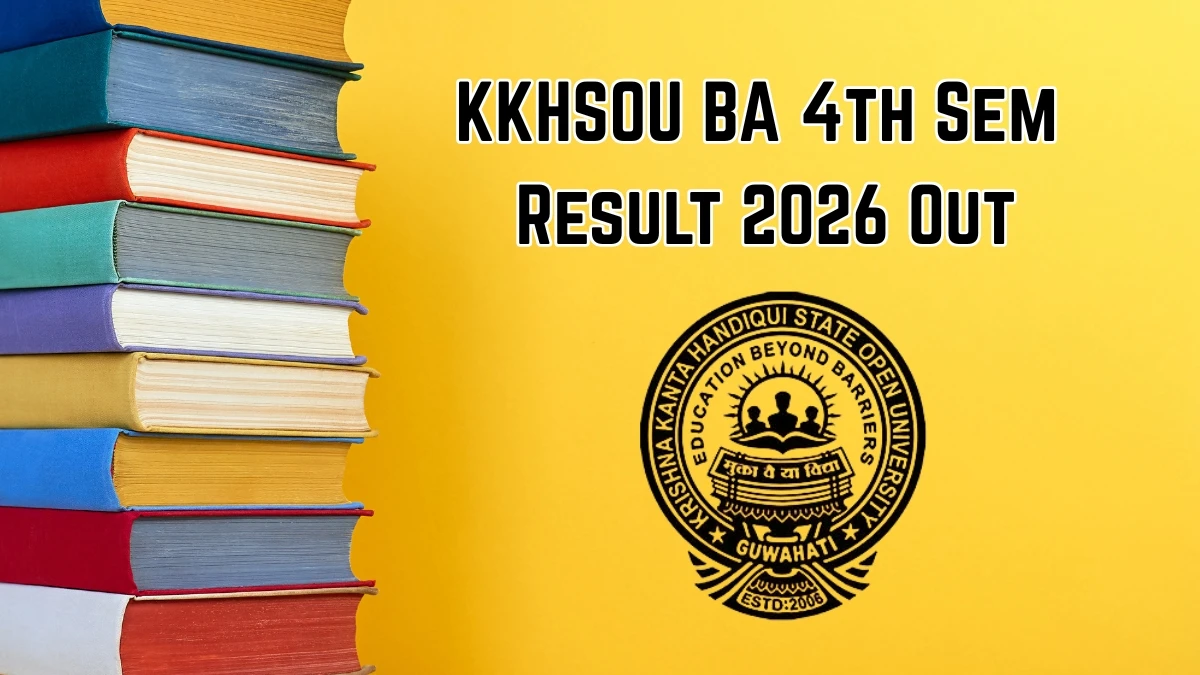 KKHSOU BA 4th Sem Result 2026 Out