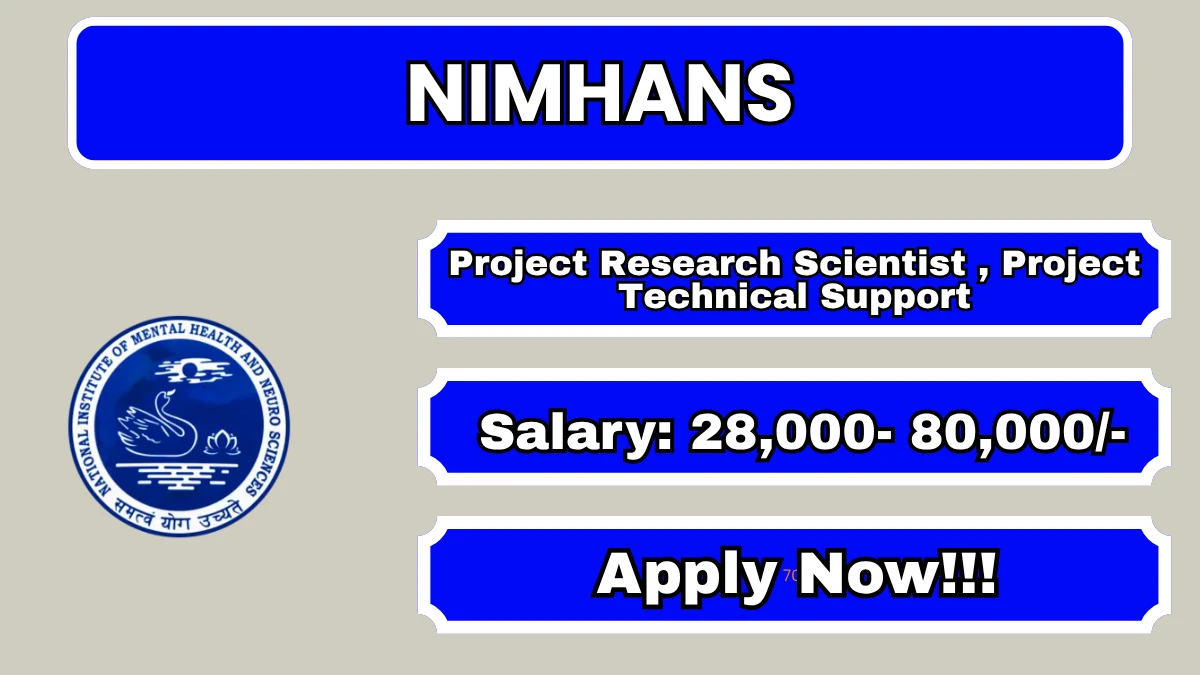 NIMHANS Recruitment 2026 – Walkin for Project Research Scientist, Project Technical Support Posts