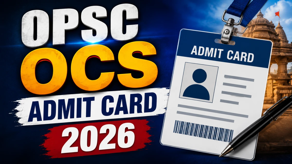 OPSC OCS Admit Card 2026 (Out)