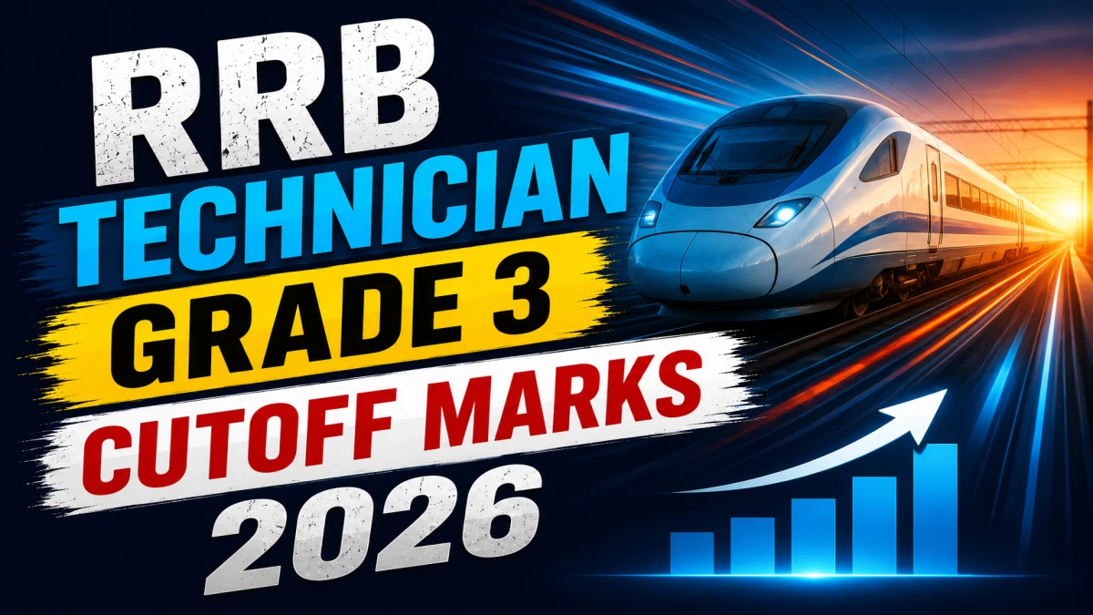 RRB Technician Grade 3 Cut Off 2026 OUT