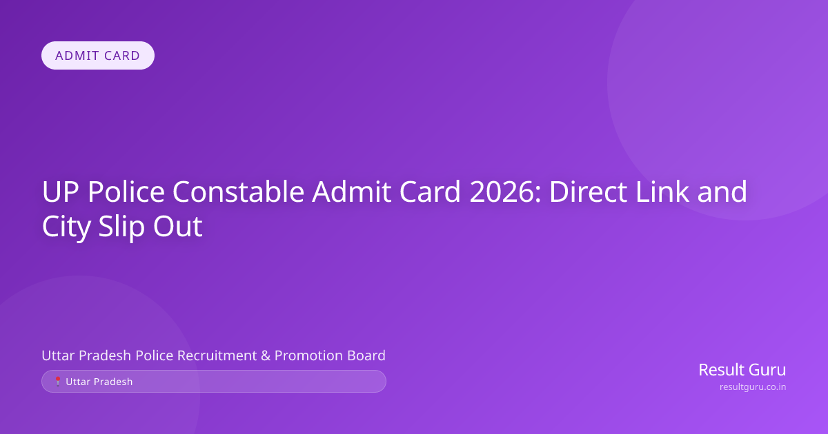 UP Police Admit Card 2026 Download: City Slip Link Out