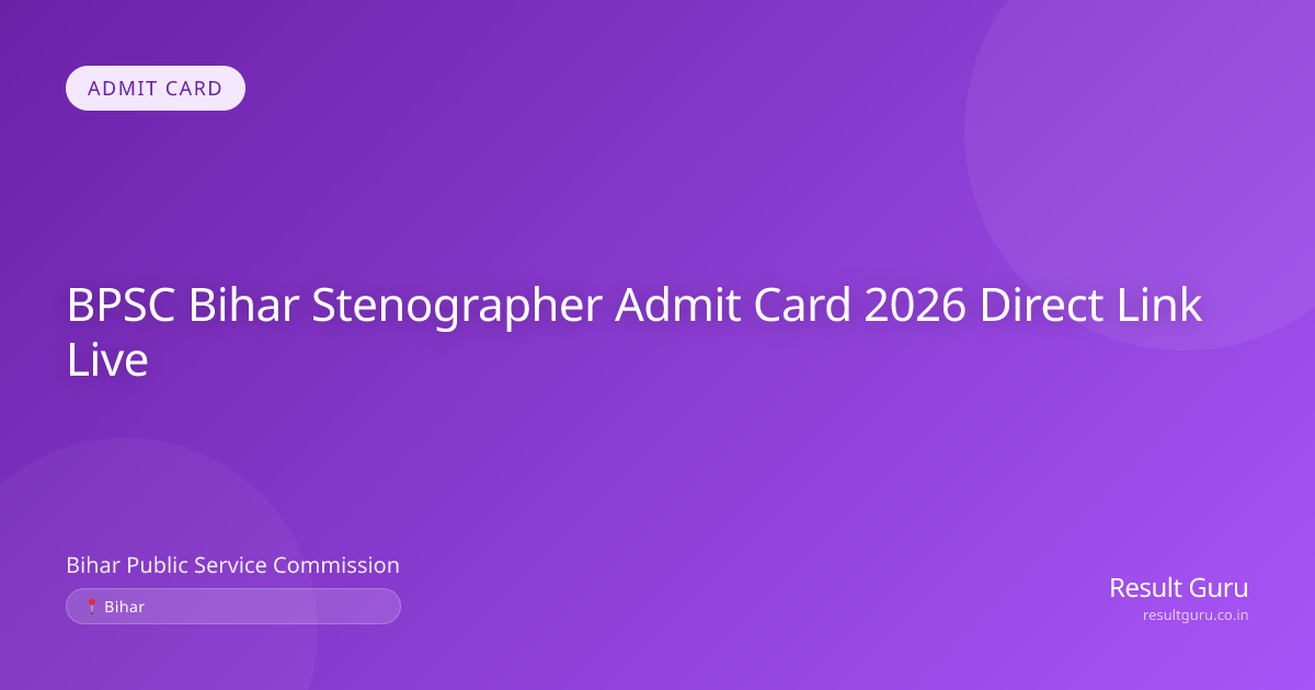 BPSC Bihar Stenographer Admit Card 2026 Link
