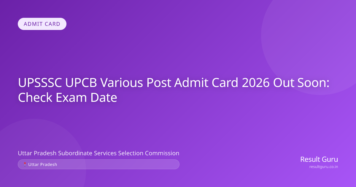 UPSSSC UPCB Various Post Admit Card 2026 Exam Date