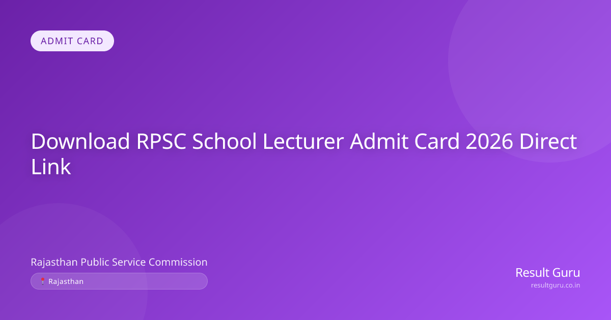 RPSC School Lecturer Admit Card 2026 Download Link