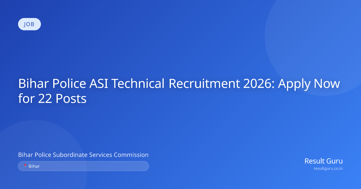 Bihar Police BPSSC ASI Technical Recruitment 2026 Apply O…