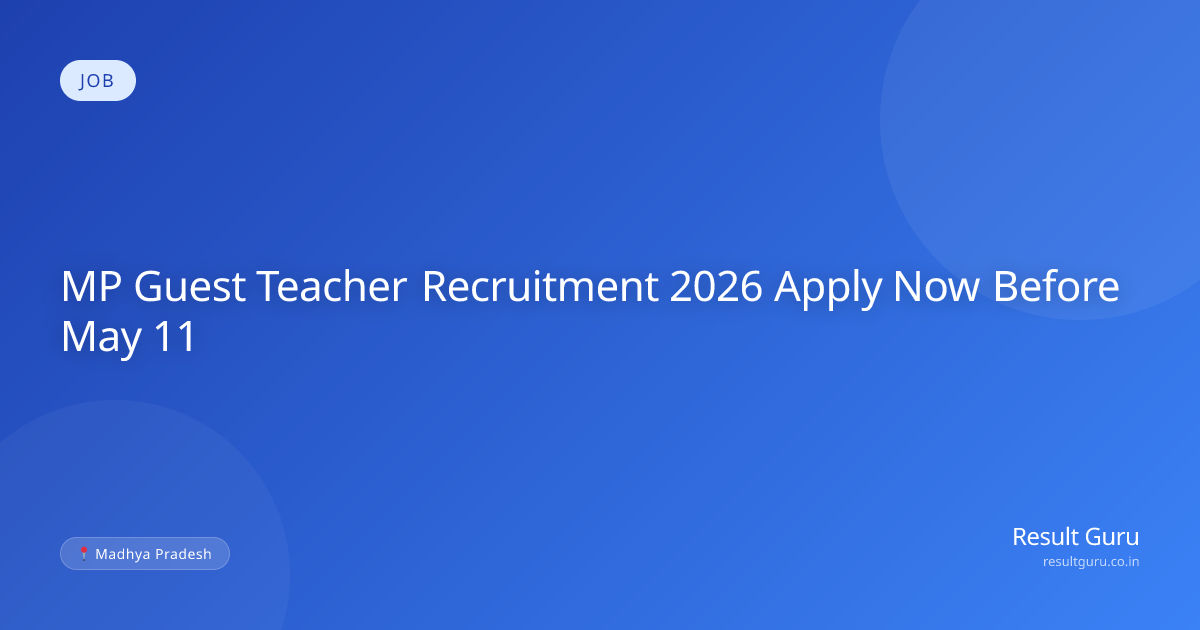 MP Guest Teacher Recruitment 2026: Apply Online Now