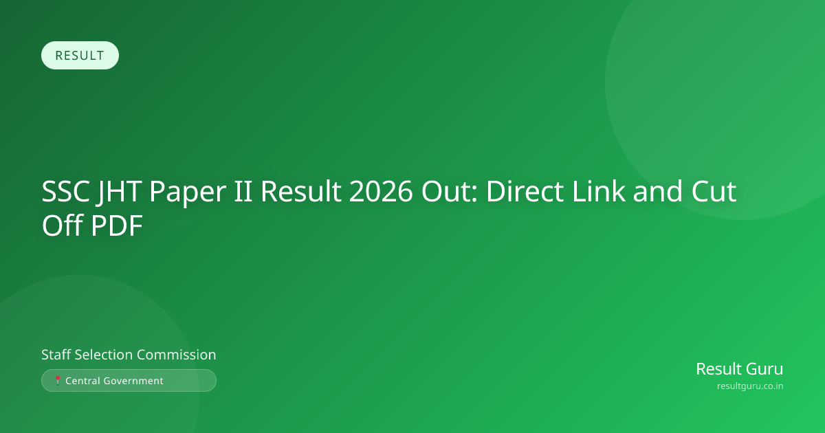 SSC JHT Paper II Result 2026 Out: Check Direct Link
