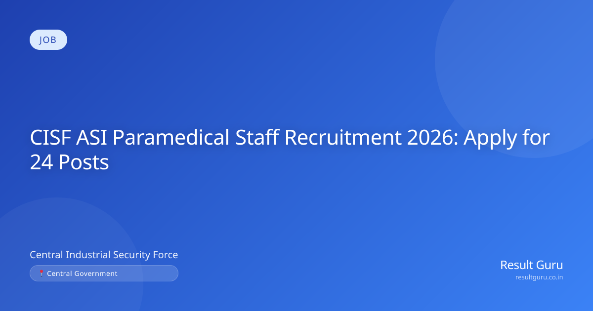 CISF ASI Paramedical Staff Recruitment 2026 Apply Online
