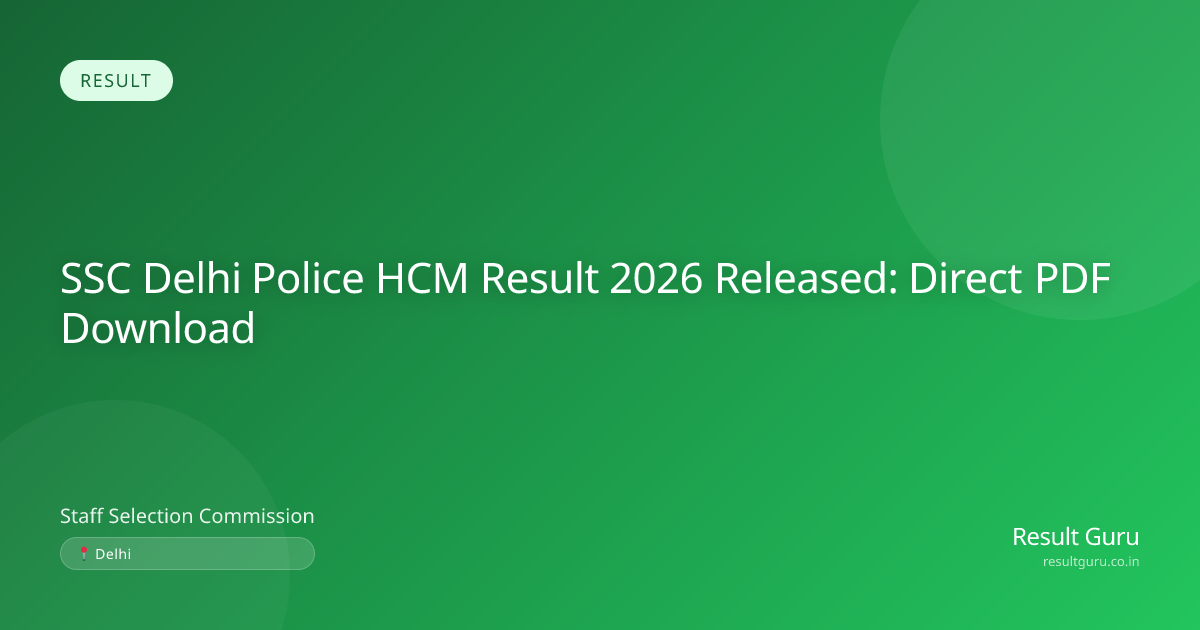 SSC Delhi Police Head Constable Ministerial Result 2026