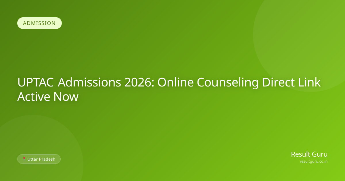 UPTAC 2026 Admissions Online Counseling Registration