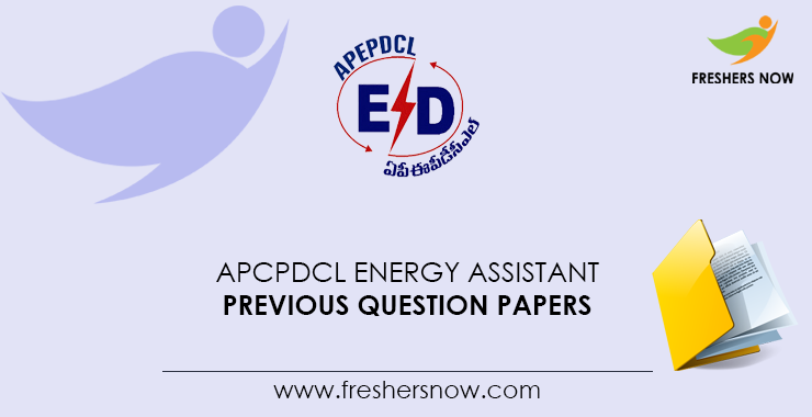 APCPDCL Energy Assistant Previous Question Papers PDF Download