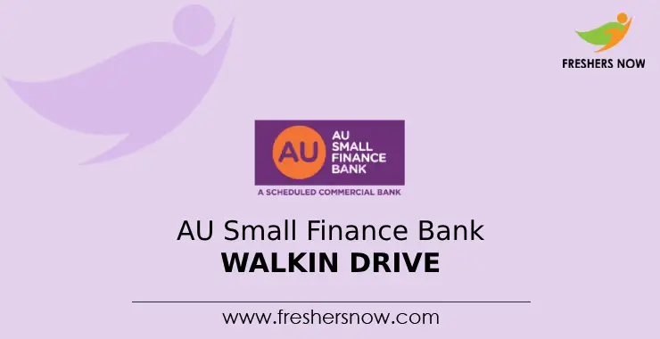 AU Small Finance Bank Walkin Drive 2026 for Bank Officer