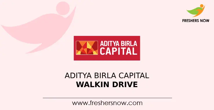 Aditya Birla Capital Walkin Drive 2026 for Housing Finance
