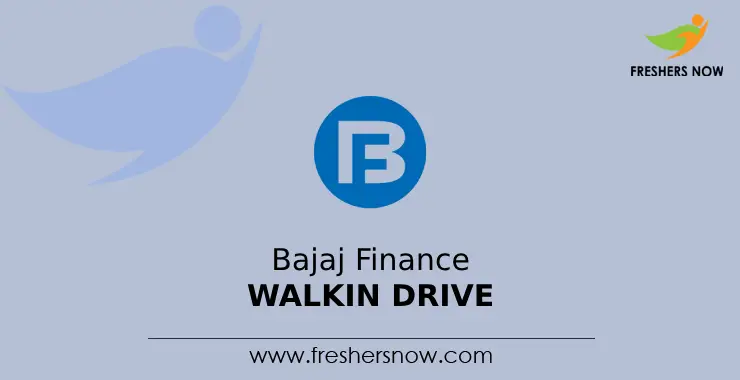 Bajaj Finance Walkin Drive for Relationship Executive Manager