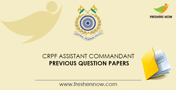 CRPF Assistant Commandant Previous Question Papers PDF