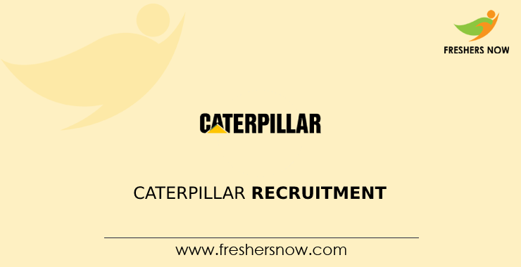Caterpillar Off Campus 2026 Recruitment Drive for 2027, 2026, 2025 Batch Freshers