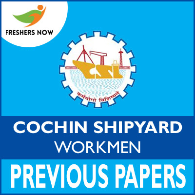 Cochin Shipyard Workmen Previous Year Question Papers PDF Download