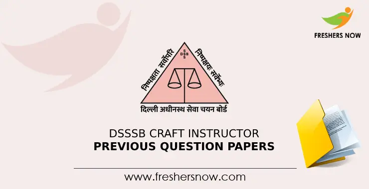 DSSSB Craft Instructor Previous Question Papers PDF Download