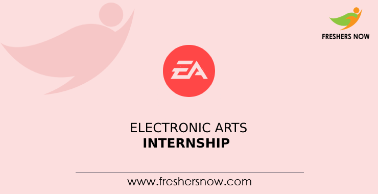 Electronic Arts Internship for 2027, 2026 batch freshers