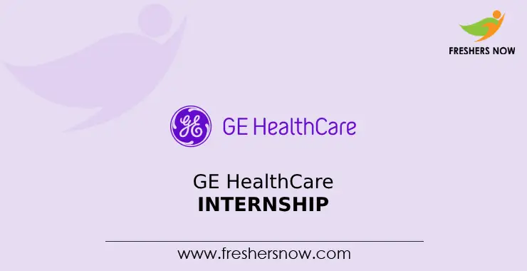 GE HealthCare Internship for 2027, 2026 batch freshers