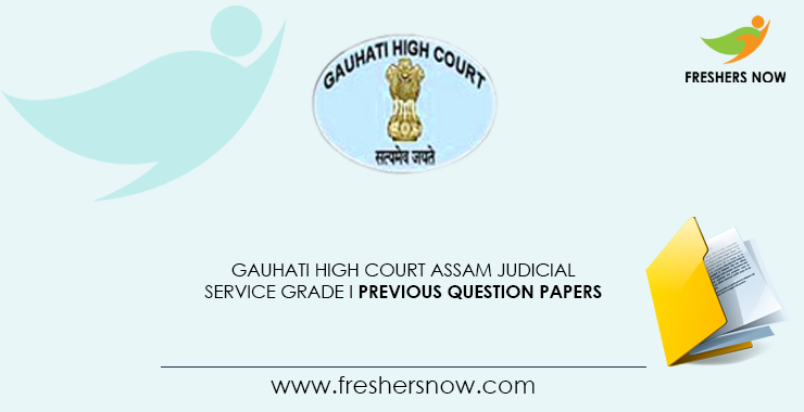 Gauhati High Court AJS Grade I Previous Question Papers PDF