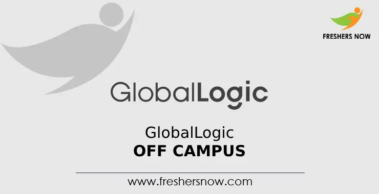 GlobalLogic Off Campus 2026 Recruitment Drive for Freshers