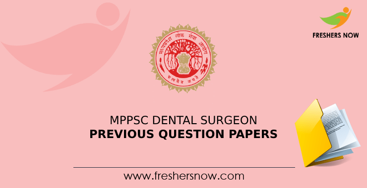 MPPSC Dental Surgeon Previous Question Papers PDF Download
