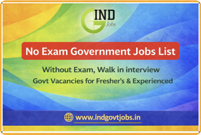 No Exam Govt Jobs 2026 (5000+ Vacancies Opening)