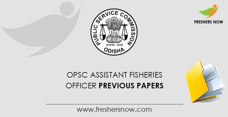 OPSC Assistant Fisheries Officer Previous Question Papers PDF