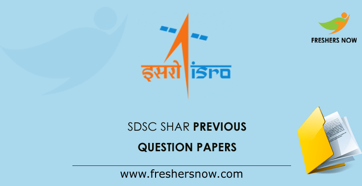 SDSC SHAR Previous Question Papers PDF Download