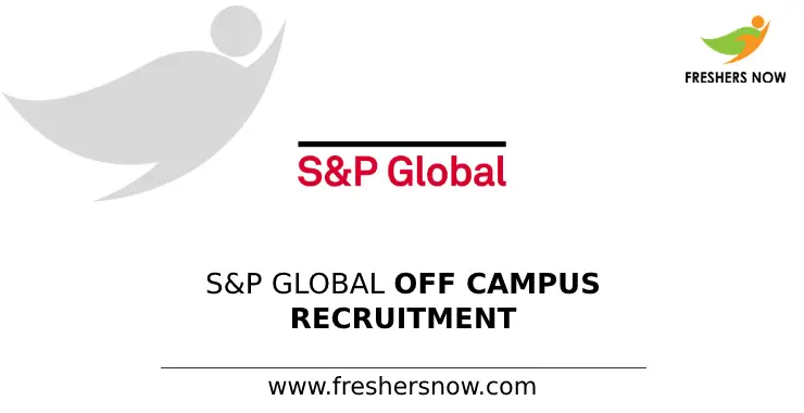 S&P Global Off Campus 2026 Recruitment Drive for 2027, 2026, 2025 Batch Freshers