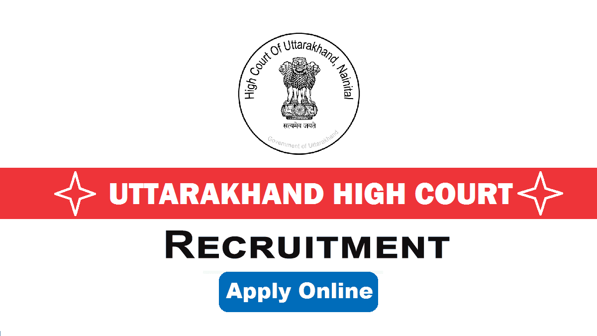 Uttarakhand High Court Recruitment 2026 (eCourts.gov.in) Notification
