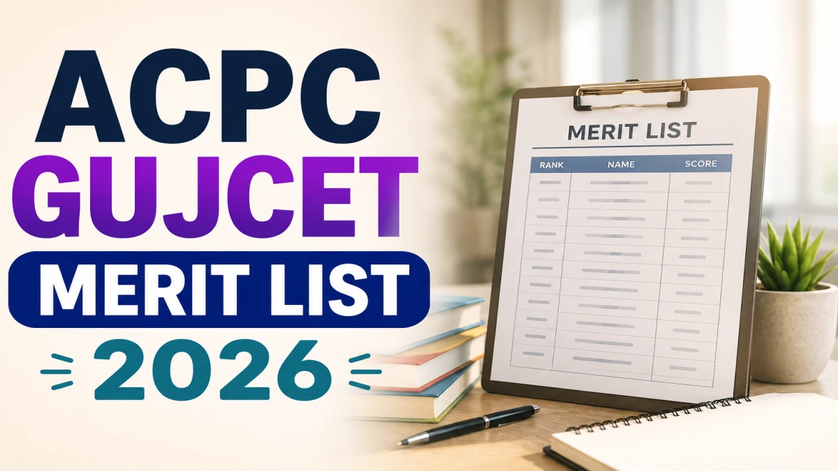 ACPC GUJCET Merit List 2026 (OUT) – Download Provisional Rank at gujacpc.admissions.nic.in