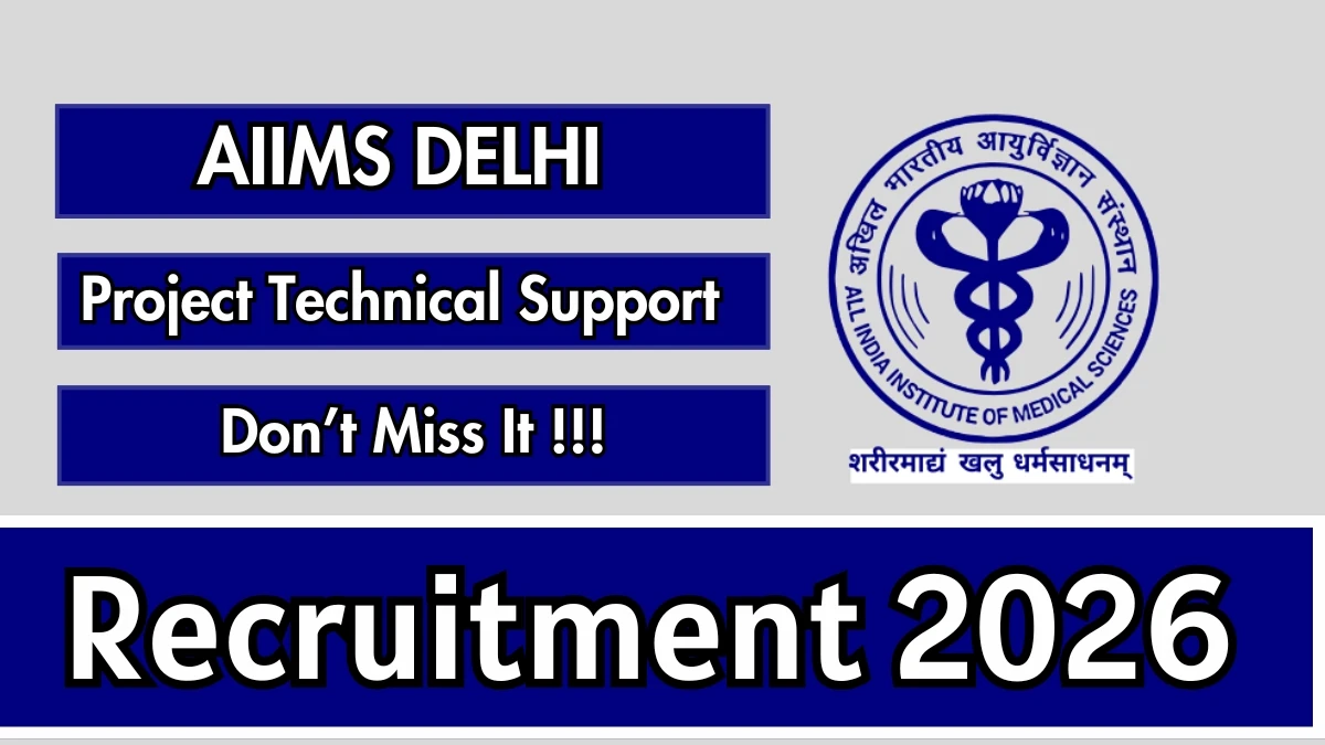 AIIMS Delhi Project Technical Support – II Recruitment 2020