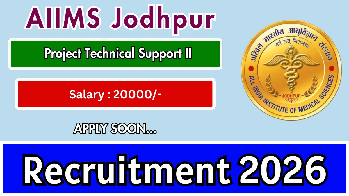 AIIMS Jodhpur Project Technical Support II Recruitment 2026