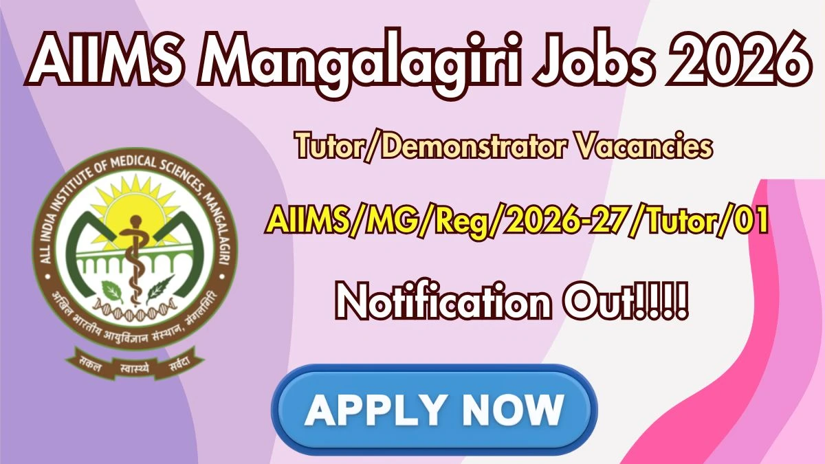 AIIMS Mangalagiri Tutor/Demonstrator Recruitment 2026