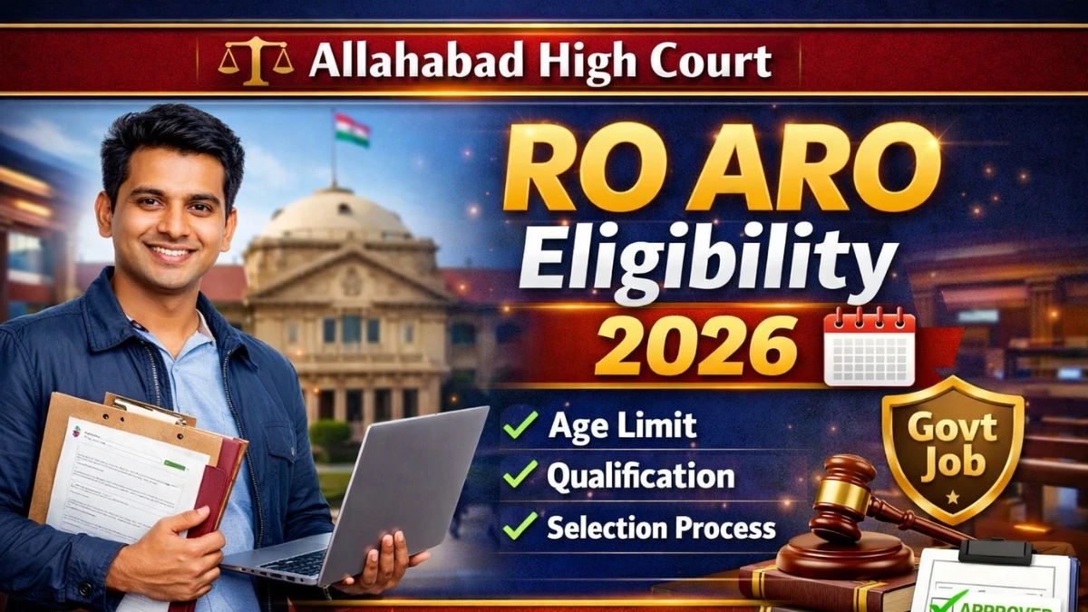 Allahabad High Court RO ARO Eligibility 2026: Check Age Limit, Qualification, Attempts and Nationality