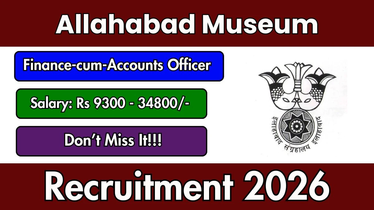 Allahabad Museum Finance-cum-Accounts Officer Recruitment 2026