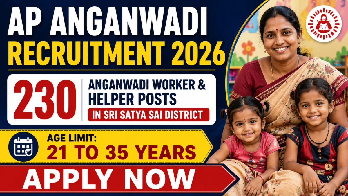 AP Anganwadi Recruitment 2026 – Apply Offline for 230 Anganwadi Worker & Helper Posts in Sri Satya Sai District