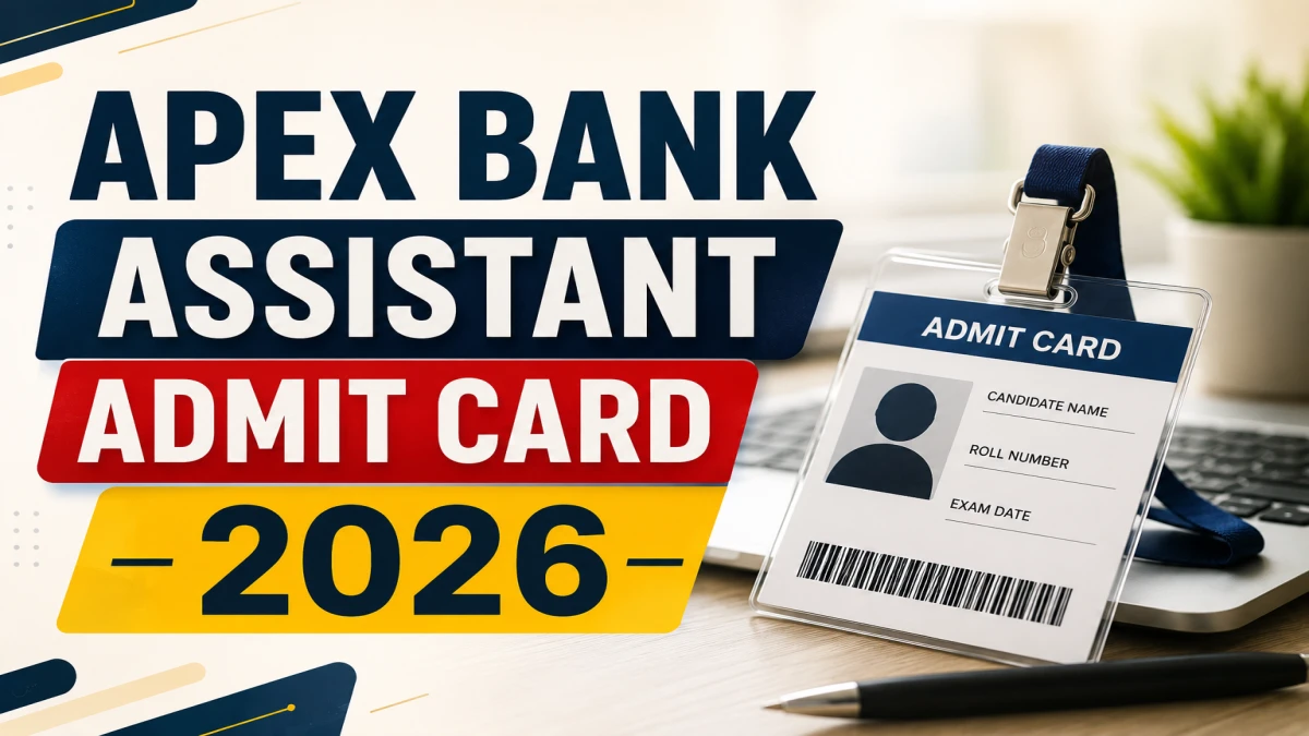 Apex Bank Assistant Admit Card 2026