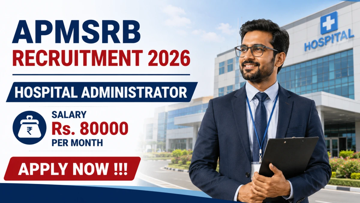 APMSRB Hospital Administrator Recruitment 2026